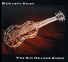 Hewlett Crist, The Rio Grande Songs.